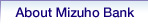 About Mizuho Bank
