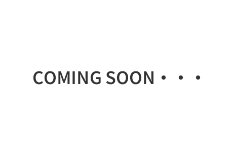 COMING SOON・・・